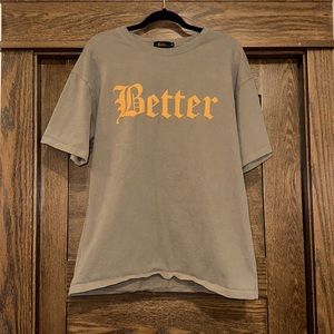 Get Better Today Shirt